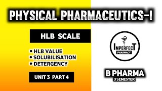 HLB Scale  Solubilisation  Detergency  Physical Pharmaceutics  B Pharma 3rd Semester [upl. by Anaderol442]