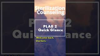 Sterilization Counseling PLAB 2 Quick Glance [upl. by Arracahs]