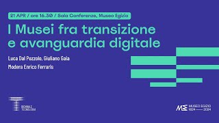 I Musei fra transizione e avanguardia digitale [upl. by Tu]