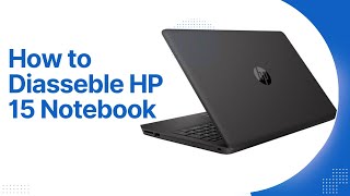 HP 15 Notebook Diassemble [upl. by Ydnab]