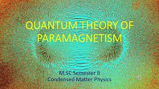 Quantum Theory of Paramagnetism [upl. by Eiltan54]