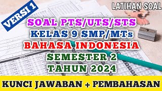 Soal PTSUTSSTS BAHASA INDONESIA Kelas 9 SMPMTs Semester 2 Tahun 2024 prediksi Versi 1 [upl. by Deeas]