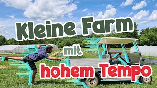 Kleine Farm mit hohem Tempo Farmrundgang Mai [upl. by Faxen]