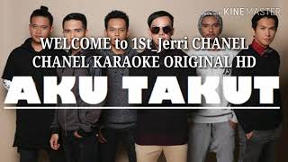 Republik  Aku Takut  KARAOKE  NO VOCAL ORIGINAL HD [upl. by Omixam]