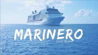 MARINERO  Oscar Medina [upl. by Cheslie]