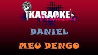 DANIEL  MEU DENGO  KARAOKE [upl. by Juline]