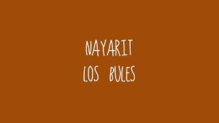 Nayarit  Los Bules Audio [upl. by Darrow]