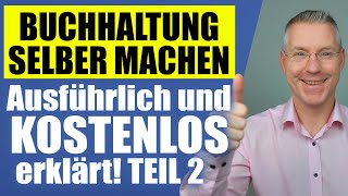 Buchhaltung selber machen KOSTENLOSE SOFTWARE Komplettes Tutorial 2022 ✔ Teil 2 [upl. by Auqkinahs]