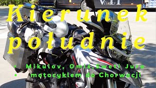 Podróże motocyklem Chorwacja Sveti Jure Jeziora Plitwickie Zamek mikulov Benelli TRK 702 [upl. by Dee Dee]