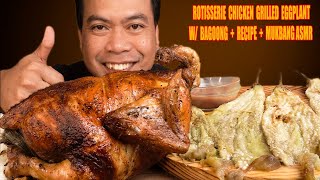 ROTISSERIE CHICKEN  GRILLED EGGPLANT WITH BAGOONG  MUKBANG ASMR [upl. by Eeneg765]