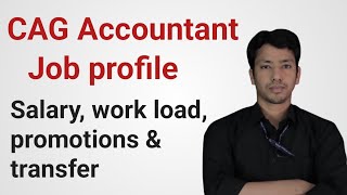 CAG Accountant Job Profile  Salary  Work profile  Promotions  Transfers [upl. by Maisel]