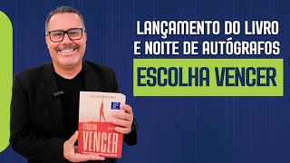 Lançamento e Noite de Autógrafos do Livro Escolha Vencer [upl. by Egamlat859]