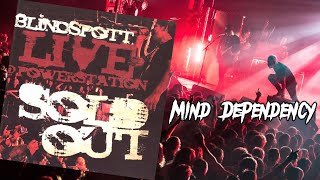 Blindspott  Mind Dependency Live  SOLD OUT At The Powerstation [upl. by Duwad]