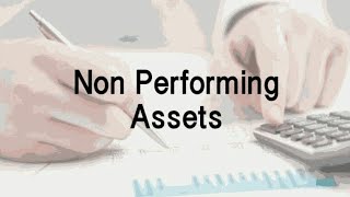 NPA  NON PERFORMING ASSETS  origin  asset classification  provisions  basic in tamil [upl. by Simmons]