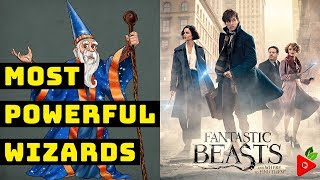 Most Powerful Wizards and Witches in Fantastic Beasts [upl. by Refanej160]