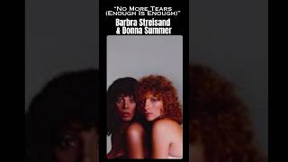 Iconic Duets “No More Tears Enough Is Enough” Barbra Streisand amp Donna Summer motivation song [upl. by Ydnahs345]