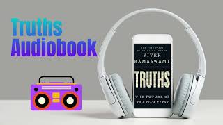 Truths Audiobook Author by Vivek Ramaswamy  Audiobook  Book Reading 📖 [upl. by Tisbe]