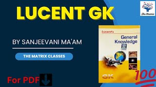 Complete Lucent Gk by Sanjeevani Maam  For all Government Exams  For PDF 👇 [upl. by Minni319]