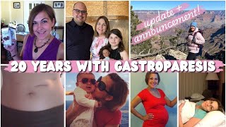 Its been 20 years since I was diagnosed with gastroparesis Whats next for me amp this channel [upl. by Attenra]