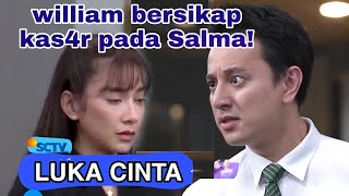 luka cinta hari ini 30 Oktober 2024 episode 66 Salma ketakutan karna William [upl. by Solracnauj]