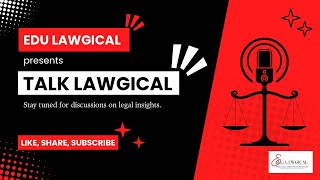 Introducing  “ TALK LAWGICAL “  Powered by EDU LAWGICAL  Hosted by  SGS LAW GURU [upl. by Ainomar258]