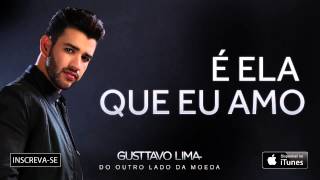 Gusttavo Lima  É ela que eu amo Áudio Oficial [upl. by Irisa]