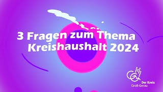 Was macht unser Landkreis 3 Fragen zum Thema quotKreishaushalt 2024quot [upl. by Oniger]