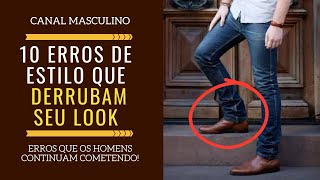 10 Erros de Estilo Que Derrubam o Look Masculino  Moda Masculina [upl. by Shaun]