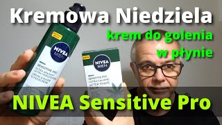 Kremowa Niedziela  krem do golenia w płynie NIVEA Sensitive Pro [upl. by Jyoti916]