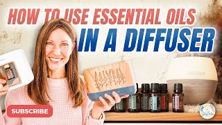 The Ultimate Guide How to use Essential Oils in a Diffuser [upl. by Ardnuyek366]