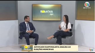 Bom Dia Entrevistas 071024  Advogado eleitoralista analisa as eleições municipais [upl. by Ahsitahs]