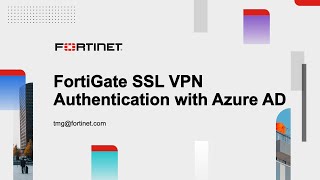 Establishing an SSL VPN Connection to FortiGate using Azure AD  FortiGate [upl. by Etnauj]