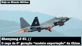 Shenyang J31 o caça de 5ª geração quotmodelo exportaçãoquot da China [upl. by Bratton]