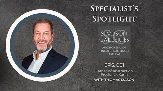 Simpson Galleries Specialists Spotlight Father of Abstraction  Frederick Kann [upl. by Greyson]