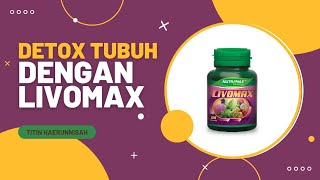 InI Manfaat Nutrimax Livomax  Pastikan Detox Tubuh Anda [upl. by Annasus]