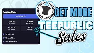 How to BOOST Teepublic Sales The Easy Way [upl. by Renado]