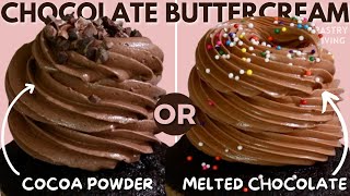 2 Ways To Make Amazing Chocolate Buttercream For All Types Of Buttercream [upl. by Aicsila267]