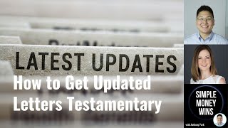 E320 How to Get Updated Letters Testamentary [upl. by Nel]