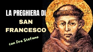 La preghiera di SAN FRANCESCO Entriamo nel cuore di san Francesco [upl. by Anemolif]