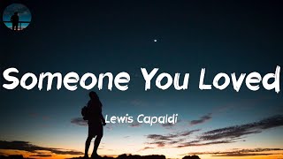 Lewis Capaldi  Someone You Loved Lyrics [upl. by Ritter]