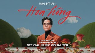 Official Music Visualizer HOA HỒNG  Hà Anh Tuấn [upl. by Triny]