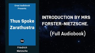 Thus Spoke Zarathustra by Friedrich Nietzsche  Introduction by Mrs ForsterNietzche  Audiobook 🎧 [upl. by Jacinto]