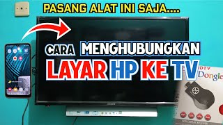 Cara Menghubungkan Layar Hp ke TV Dengan Anycast HDMI Dongle [upl. by Leilah]