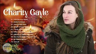 Beautiful Worship Songs Of Charity Gayle 2023🎄Uplifting Worship Songs Medley 2023 [upl. by Duer]