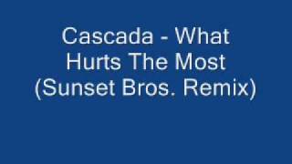 Cascada  What Hurts The Most Sunset Bros Remix [upl. by Solnit]