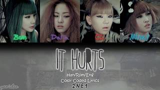 2NE1  It Hurts 아파  HanRomEng Color Coded Lyrics [upl. by Paloma]