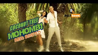 Mohombi Coconut Tree ft Nicole Scherzinger remake bass boosted song [upl. by Jump]