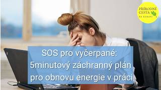 SOS pro vyčerpané 5minutový záchranný plán pro obnovu energie [upl. by Onivla]