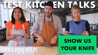 Professional Chefs Show Us Their Knives  Test Kitchen Talks  Bon Appétit [upl. by Lemaj802]