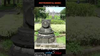 Instrumental music58 for Indonesia WORLD HERITAGE SITE Borobudur Temple Compounds by SreedharG [upl. by Neros]